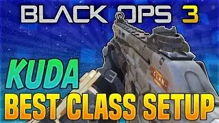 KUDA BEST CLASS SETUP - Black Ops 3 Best SMG Class - KUDA Custom Class Setup (BO3 Multiplayer)