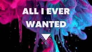 All I Ever Wanted - Lyrics with Performance Track