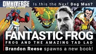 The next Dog Man? Brandon Reese unleashes Fantastic Fog & the Amazing Tad Lad!