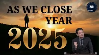 Завершение 2025 года | Пастор Дже Джу