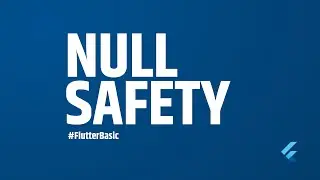 NULL SAFETY episode 6 | Flutter Basic Tutorial #FlutterBasic