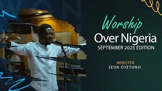 Seun Oyetunji @seunoyetunji-kakaki4christ Ministers at Worship Over Nigeria September 2025 Edition