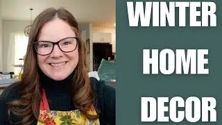 Winter Home Decor and Simple Winter Organizational Touches: Casual Home Tour