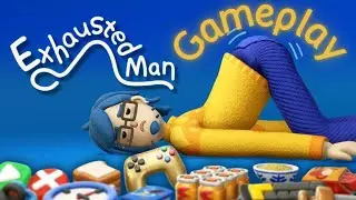 Exhausted Man Gameplay