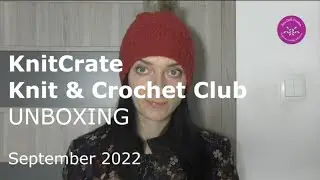 KnitCrate - Knit & Crochet Club - September 2022 UNBOXING + FINISHED HAT