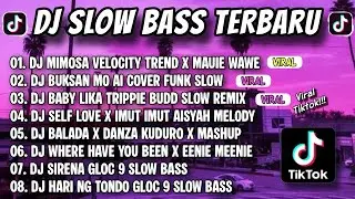 DJ SLOW BASS TERBARU 2024 🎵 MIMOSA VELOCITY X BUKSAN MO X BABY LIKA MSHUP 🎧 FULLBASS VIRAL TIKTOK !