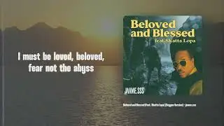 jaame.sss - Beloved and Blessed (feat. Skatta Lopa) (Lyric Video)