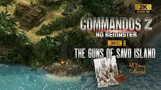 Commandos 2 HD Remaster: The Guns of Savo Island - Mission 6 (All Bonuses)