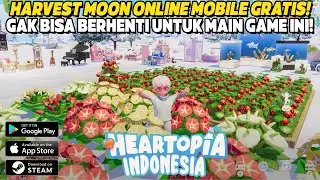 ALASAN KAMU HARUS MAIN GAME INI ADALAH MIMPI DARI SEMUA PLAYER HARVEST MOON! Heartopia Indonesia