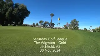 241130 Wigwam Golf Club - Gold Course - Saturday Golf League