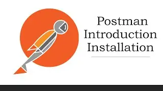 Postman Tutorial 2022 | Postman Introduction and Installation