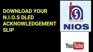 How to download nios dled acknowledgement slip