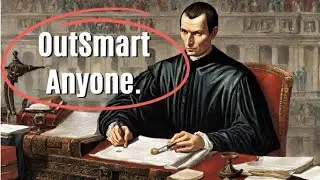 How to Outsmart Anyone: Machiavelli&rsquo;s 21 Rules of Ruthless Power