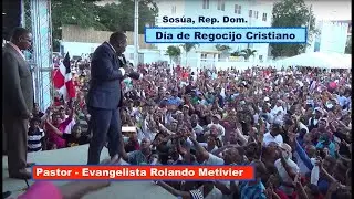Profeta y pastor Rolando Metivier en el Día de Regocijo Cristiano, Sosúa.