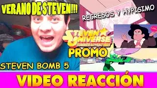 Steven Universe - :Summer Of Steven/Summer Adventures STEVEN BOMB 5 PROMO | REACCION, IMPRESIONES.