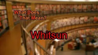 What does Whitsun mean?