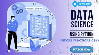 Data Science Using Python (Import Functions CSV)