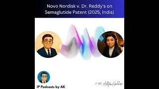 IPAK #188: Novo Nordisk v. Dr. Reddy's on Semaglutide Patent (2025, India)