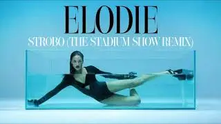 Elodie - Strobo (The Stadium Show Remix)