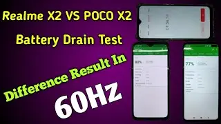 60 Hz POCO X2 Vs Realme X2 Battery Drain Test | Battery Drain Test Between Realme X2 Vs POCO X2 |