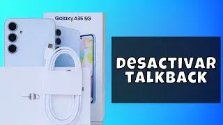 Como desactivar talkback Samsung Galaxy A35
