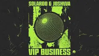 Solardo & Joshwa - VIP Business | Insomniac Records
