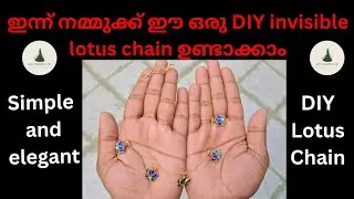DIY Invisible Lotus chain | lotus chain ഉണ്ടാക്കിയാലോ 