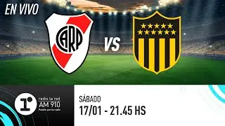 RIVER VS. PEÑAROL | AMISTOSO | RADIO LA RED EN VIVO
