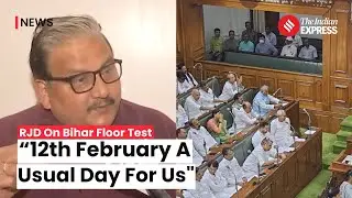 RJD MP Manoj Jha: Bihar Floor Test Is A Usual Day For Us | Bihar Politics | Nitish Kumar