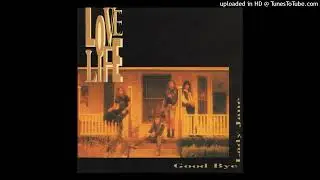 Love Life - Goodbye Lady Jane (1991) - 02 - Do You Love Me?