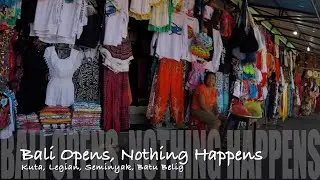 Bali Opens, Nothing Happens 1st August 2020