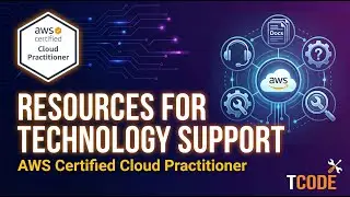 AWS Certified Cloud Practitioner  Resources for Technology Support