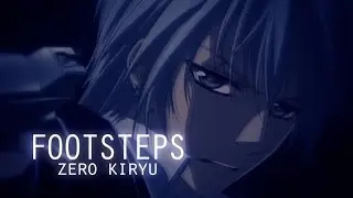 『AMV』 - ＦＯＯＴＳＴＥＰＳ | ｚｅｒｏ   ｋｉｒｙｕ | ᶠᵒʳ ˢᵉˢᵉ