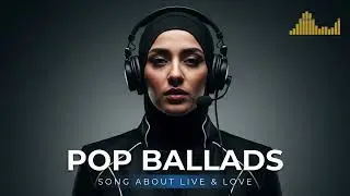 Ultimate Pop Ballads Collection That Hurts So Good and Heals So Deep