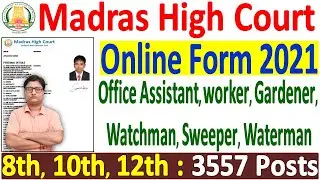 Madras HC Office Assistant Online Form 2021 &brvbar;&brvbar; How to Fill Madras HC 4th Class Post Online Form 2021