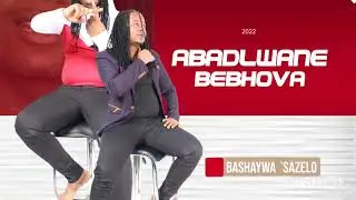 ABADLWANE BEBHOVA...AMAJUDA