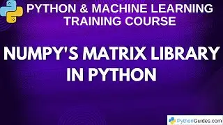 NumPy's Matrix Library in Python