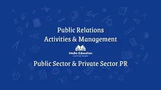 Public Relations - 2.4 - Public Sector and Private Sector PR