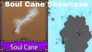 King Legacy Soul Cane Showcase
