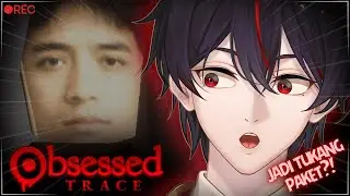 【 OBSESSED:TRACE 】DAY 1 JADI KURIR PAKET