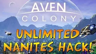 Aven Colony - Unlimited Nanites Hack!!