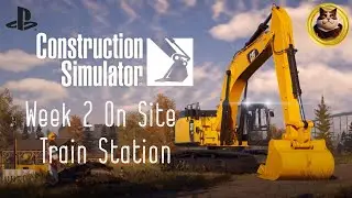 Construction Simulator | PS5 | Week 2 | Train Station Job