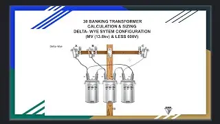 3θ BANKING TRANSFORMER CALCULATION & SIZING UP