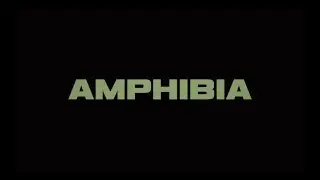 AMPHIBIA (Official Video)