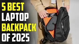 Top 5 Laptop Backpacks of 2025