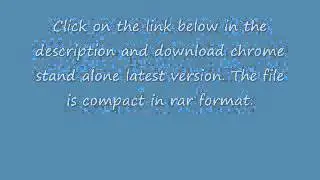 Install Chrome On Windows XP or Windows VISTA