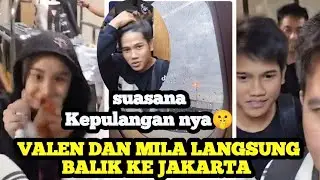 KEPULANGAN MILA DAN VALEN ‼️ Kembali Ke Jakarta Bersama 🤫