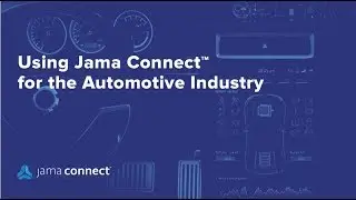 Jama Connect&trade; for Automotive Product Development