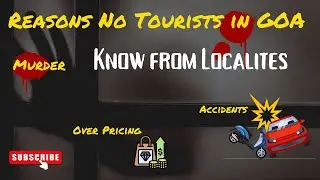 The Dark Side of Goa: How Crime is Affecting Tourism
