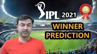 IPL 2021 Trophy WINNER PREDICTION | No Astrology No Tarot No Numerology | Pure Cricket Analysis